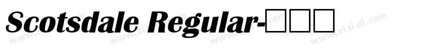 Scotsdale Regular字体转换 Scotsdale Regular字体转换